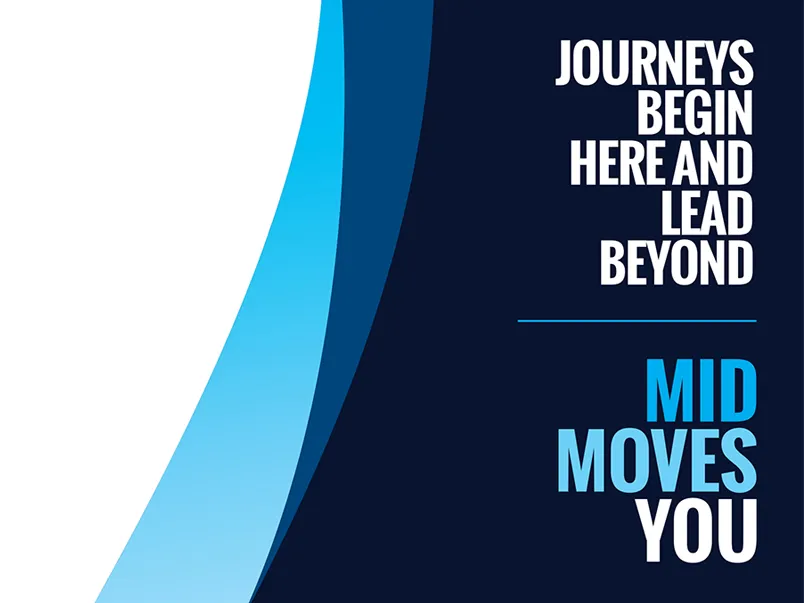 Journeys begin here and lead beyond, Mid Moves You.